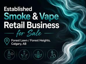 Established Smoke & Vape Retail Business for Sale  Forest Lawn Forest Heights
